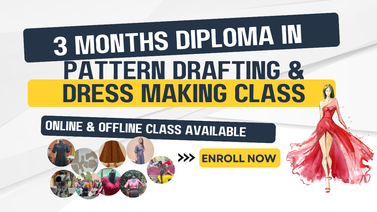 3 Months Diploma in Pattern Drafting & Dress Making Class